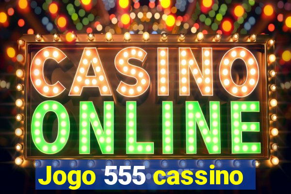 Jogo 555 cassino